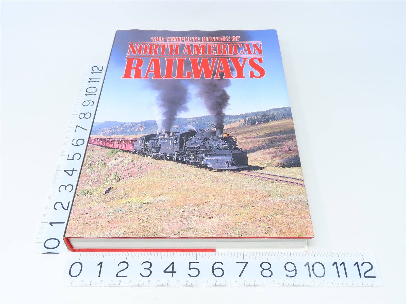 The Complete History of North American Railways by Derek Avery ©1989 HC Book