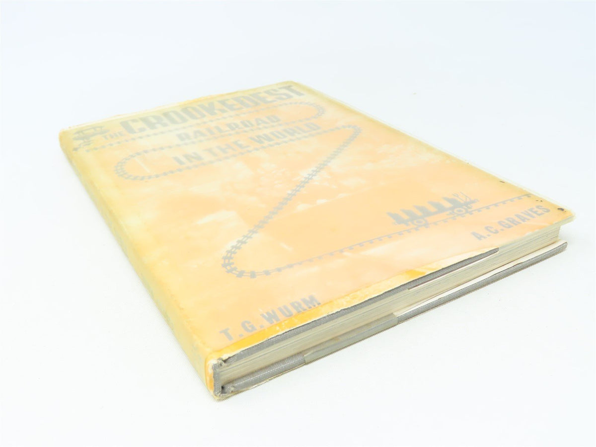 The Crookedest Railroad in the World by T G Wurm &amp; A C Graves ©1960 HC Book