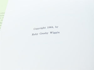 Albion On The Narrow Gauge by Ruby Crosby Wiggin ©1964 HC Book