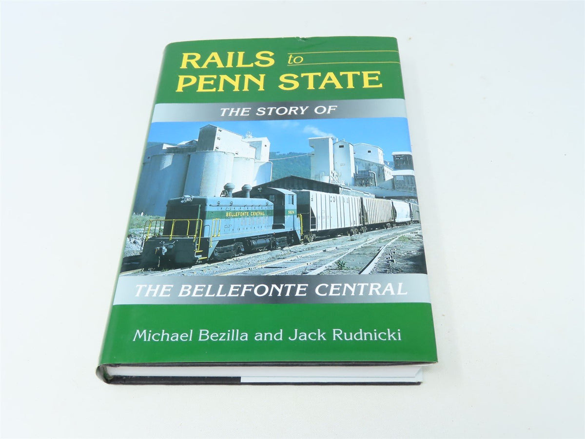 Rails to Penn State by Michael Bezilla &amp; Jack Rudnicki ©2007 HC Book