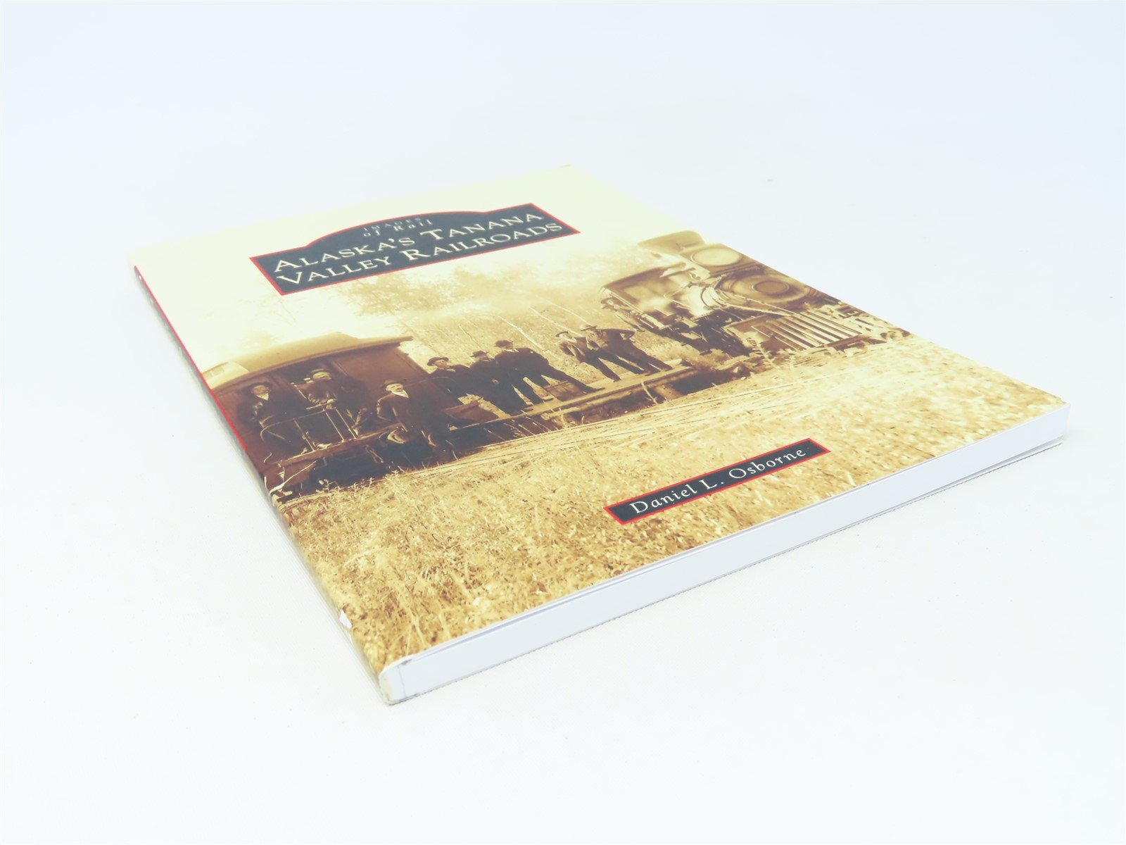 Images of Rail -Rails in the North Woods by Daniel L. Osborne ©2013 SC Book