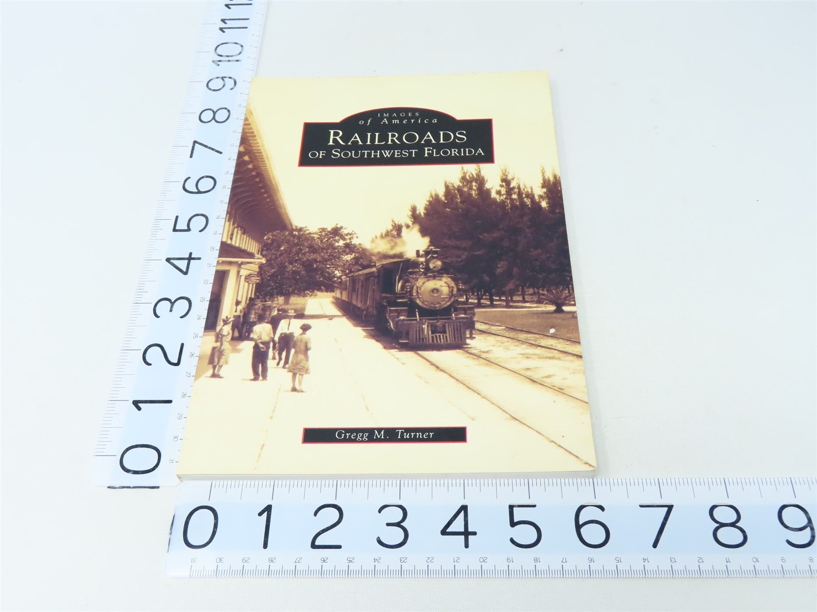 Images of America -Railroads of Southwest Florida by Gregg M. Turner ©2000 SC Bk