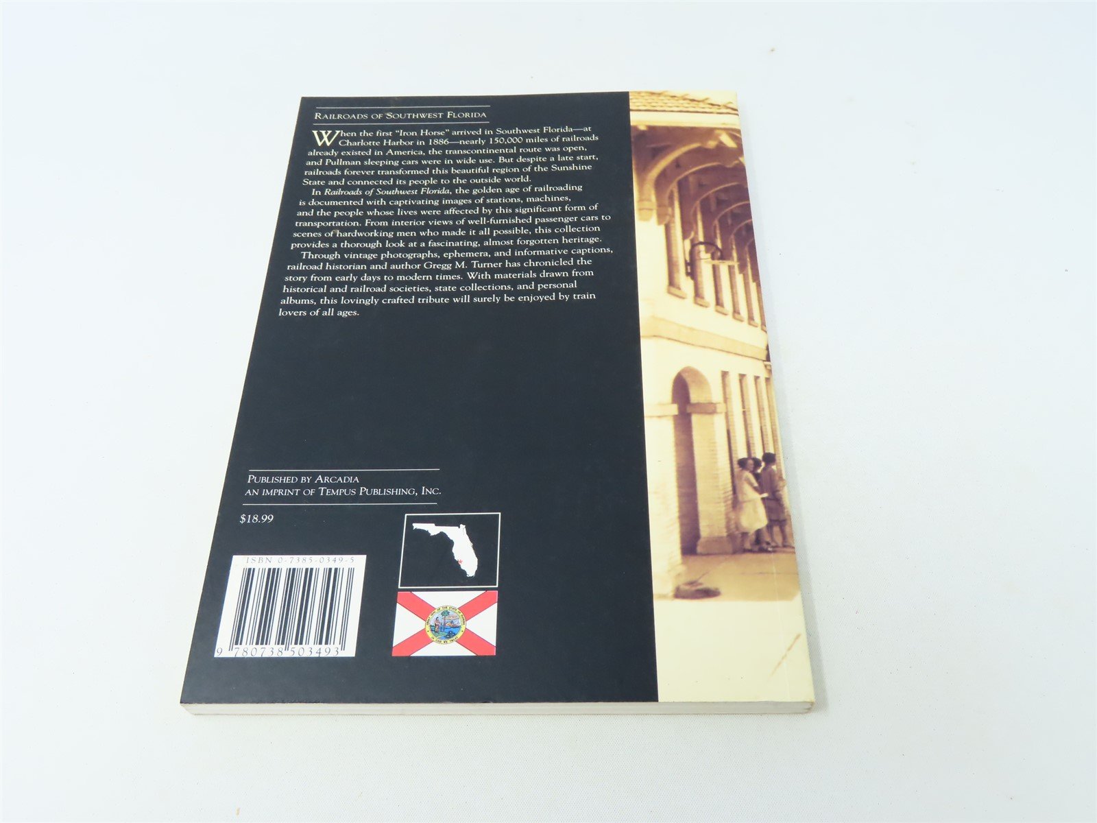 Images of America -Railroads of Southwest Florida by Gregg M. Turner ©2000 SC Bk