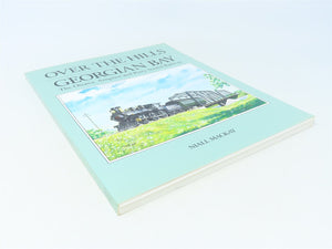 Over the Hills to Georgian Bay by Niall MacKay ©1992 SC Book