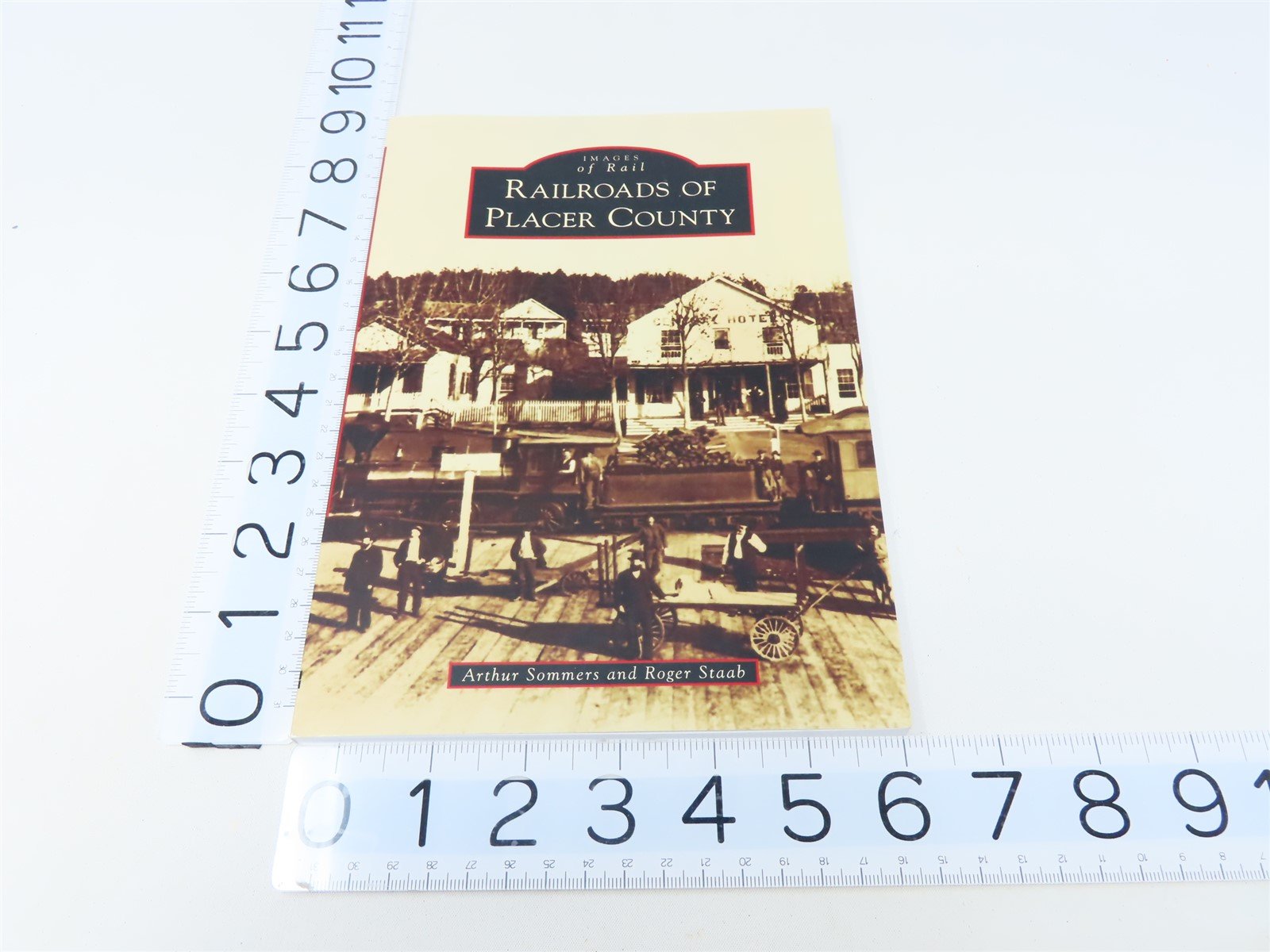 Images of Rail -Railroads of Placer County by Sommers & Staab ©2018 SC Book