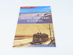 Pacific Electric Railway-Then & Now by Steve Crise & Michael Patris ©2011 SC Bk
