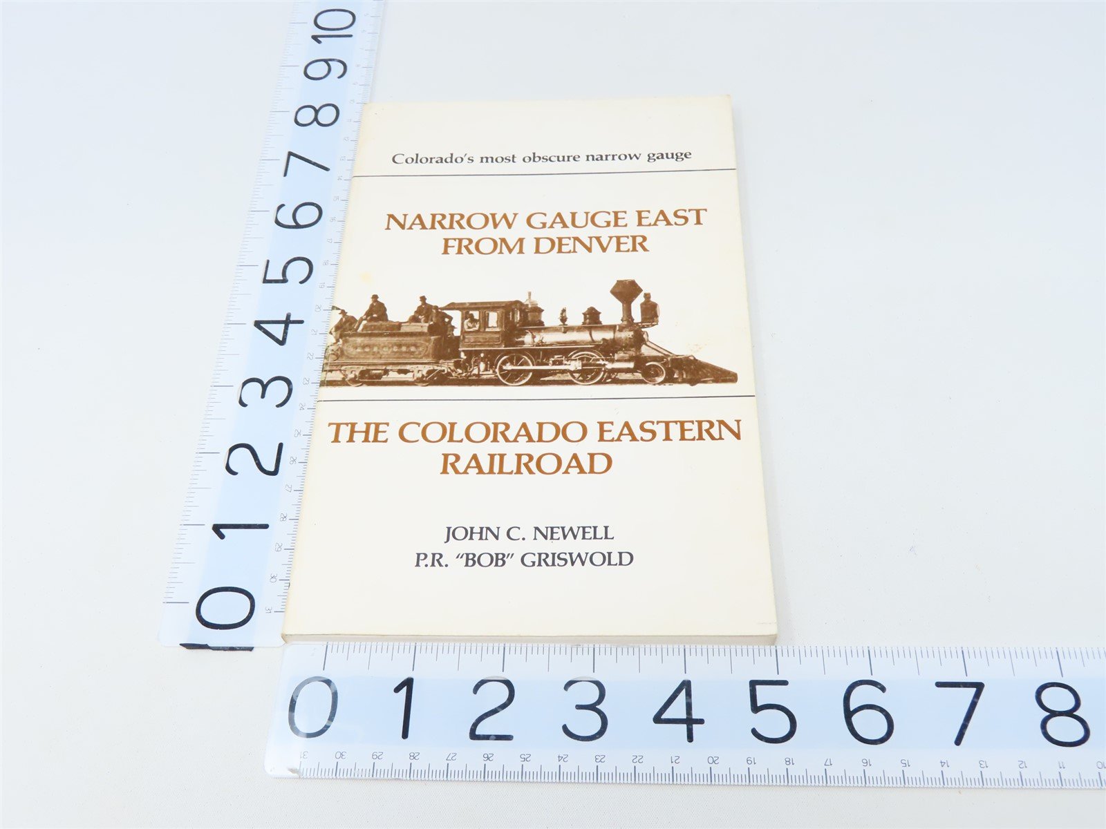 Narrow Gauge East from Denver by J Newell & P R Griswold ©1982 SC Book