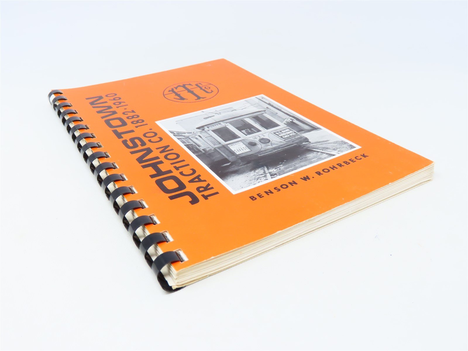 Johnstown Traction Co. 1882-1960 by Benson W Rohrbeck ©1980 SC Book