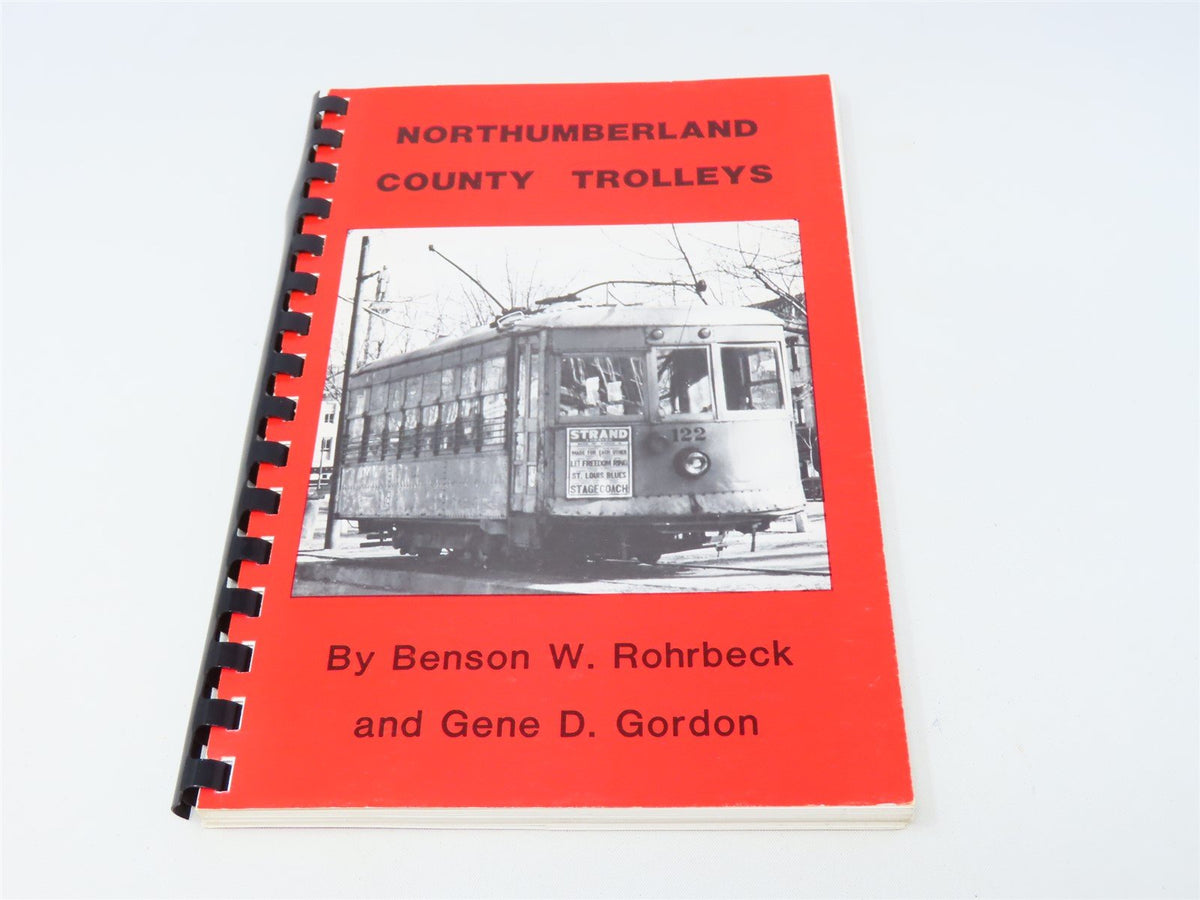 Northumberland County Trollys by Benson W Rohrbeck &amp; Gene D Gordon ©1986 SC Book
