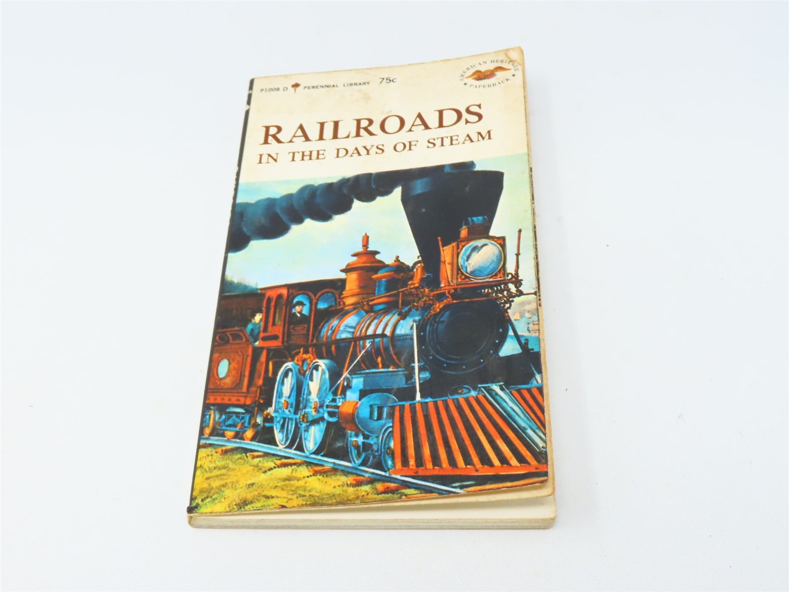 Railroads In The Days of Steam by Albert L McCready ©1960 SC Book