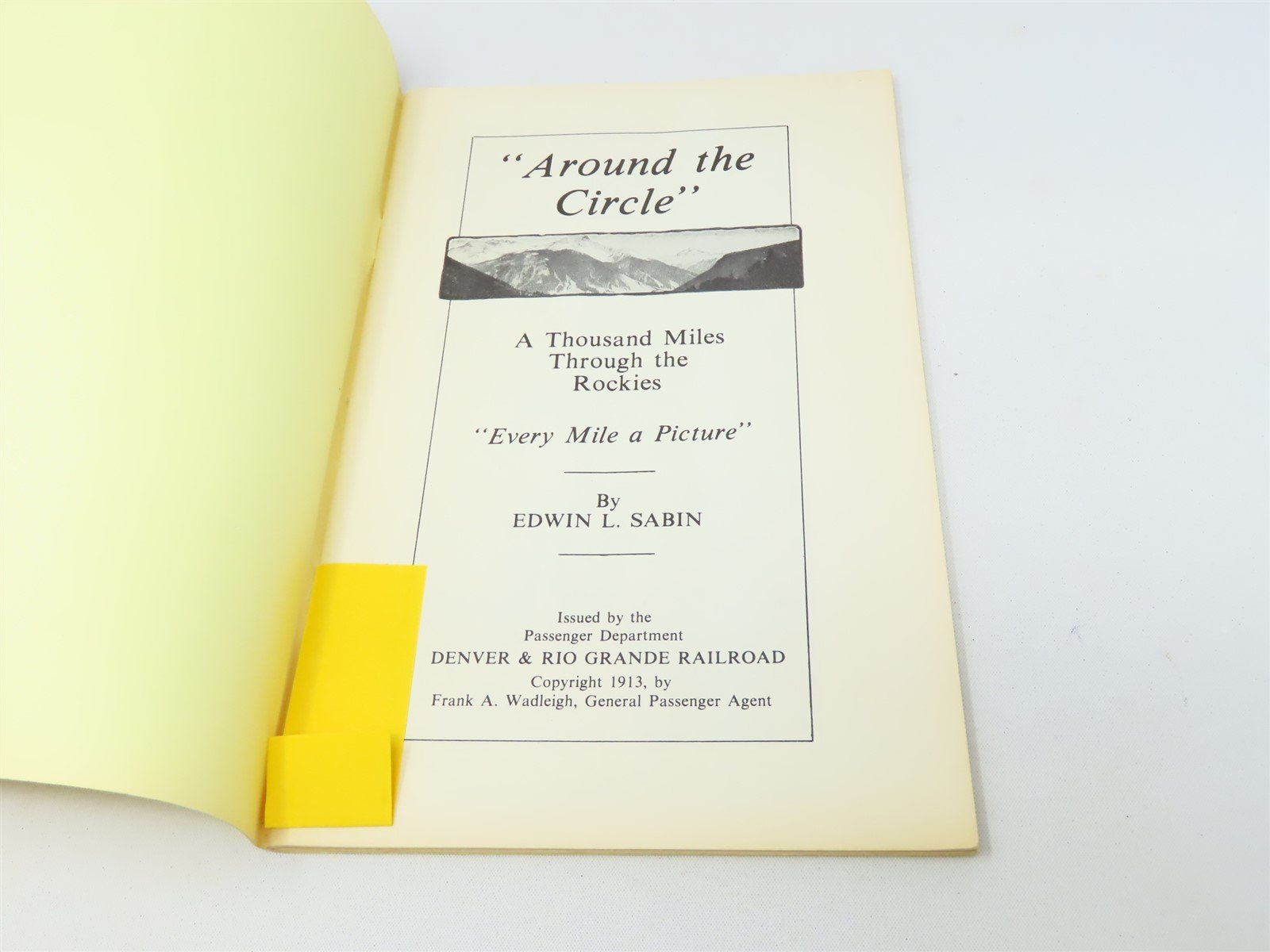 Around The Circle 1000 Miles Through The Rocky MTs by Edwin L Sabin ©1913 SC Bk