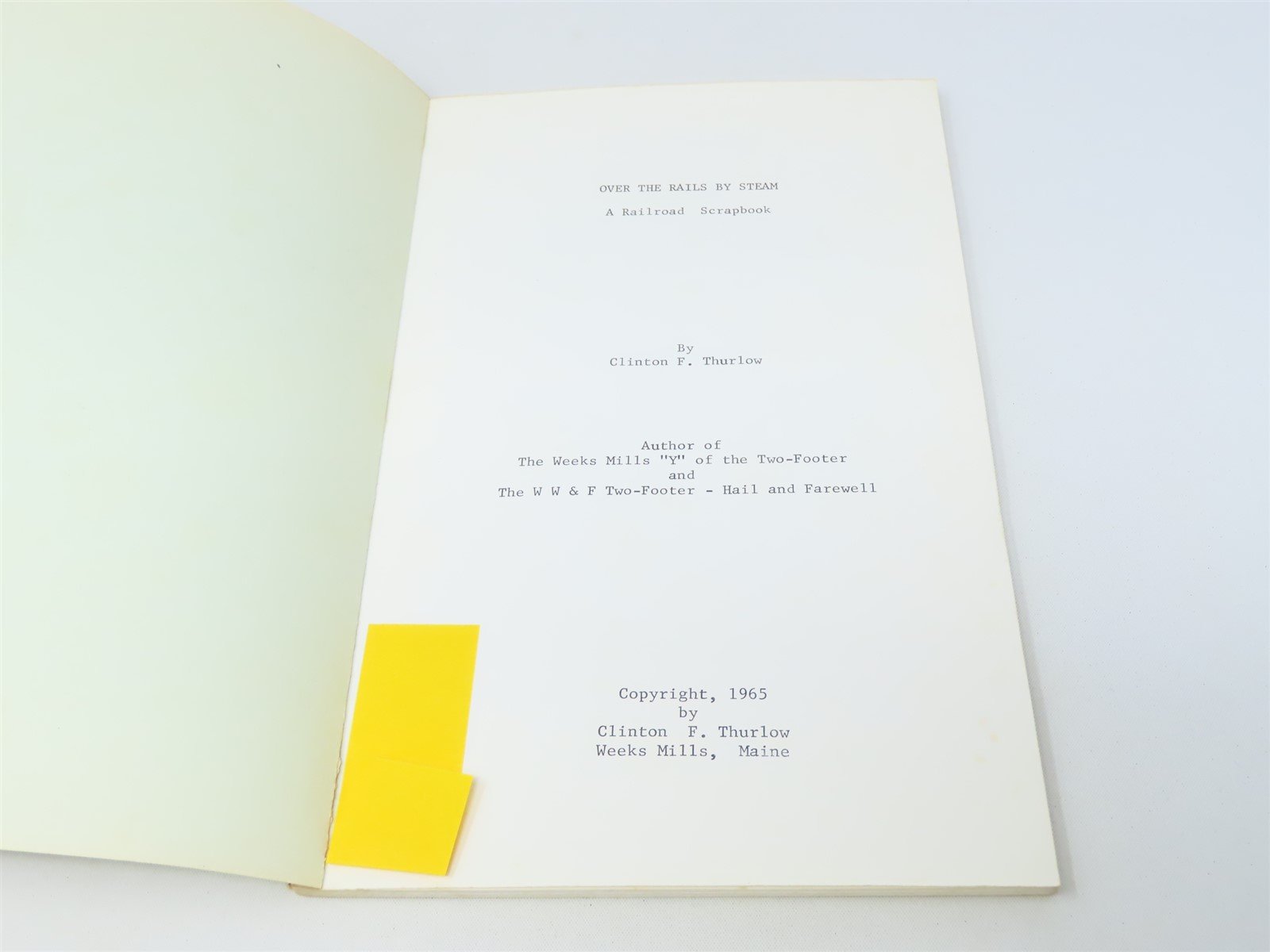 Over The Rails By Steam by Clinton F Thurlow ©1965 SC Book