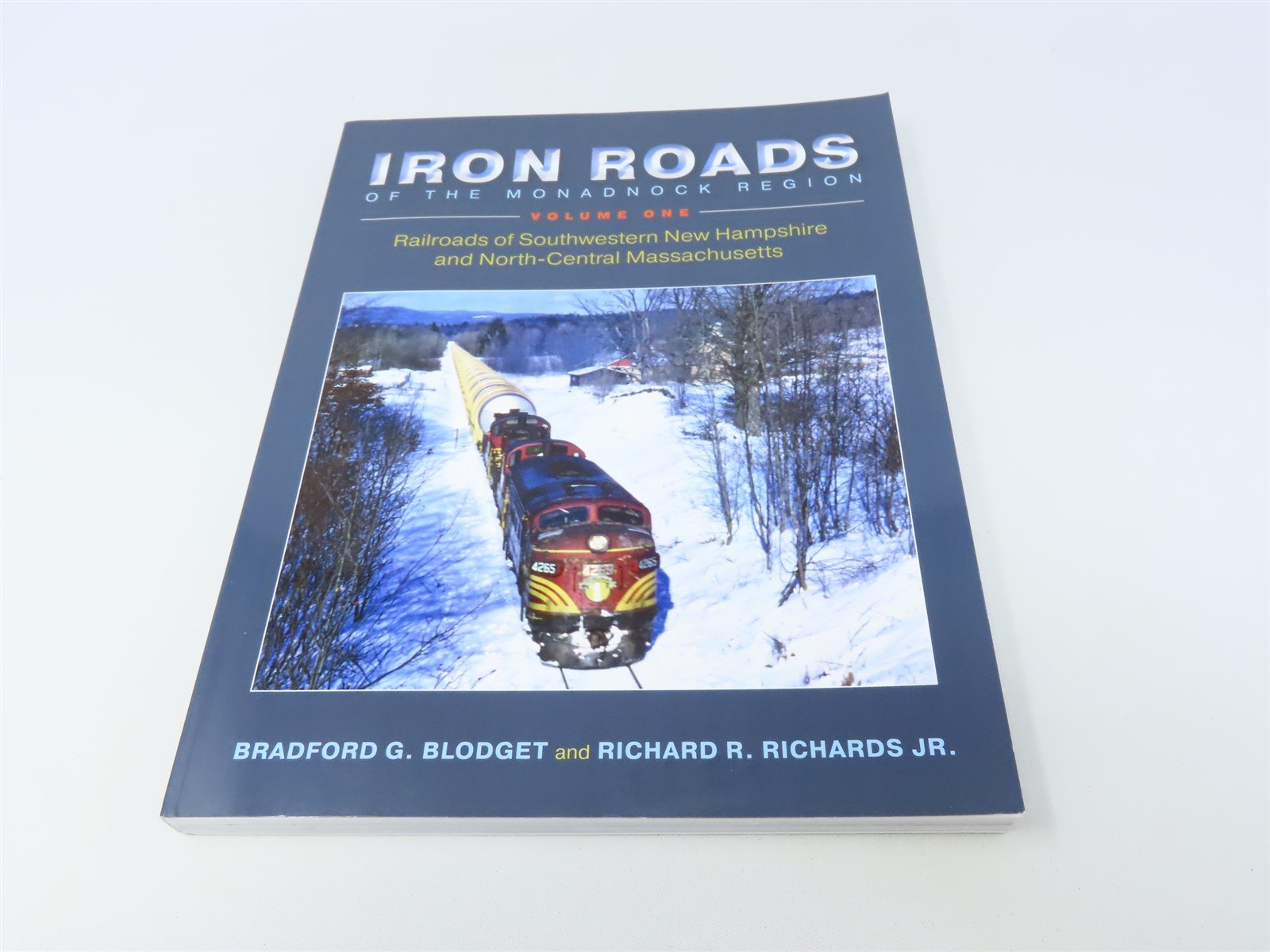 Iron Roads of the Monadnock Region by B Blodget & R Richards Jr. ©2019 SC Book
