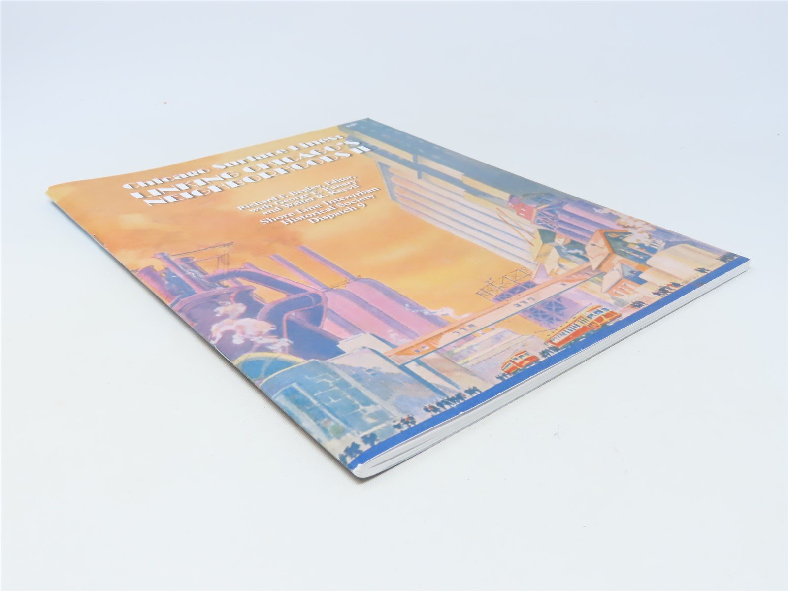 Chicago Surface Lines ..... by Richard F Begley/Editor ©2018 SC Book