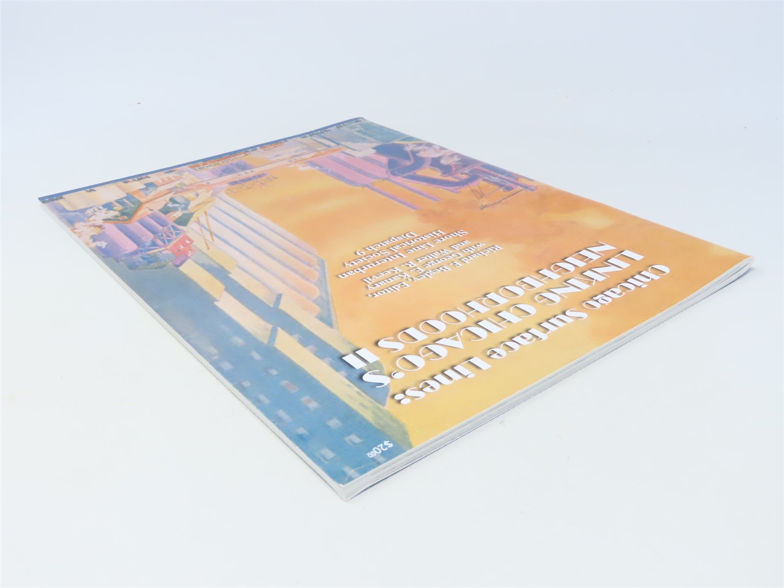 Chicago Surface Lines ..... by Richard F Begley/Editor ©2018 SC Book