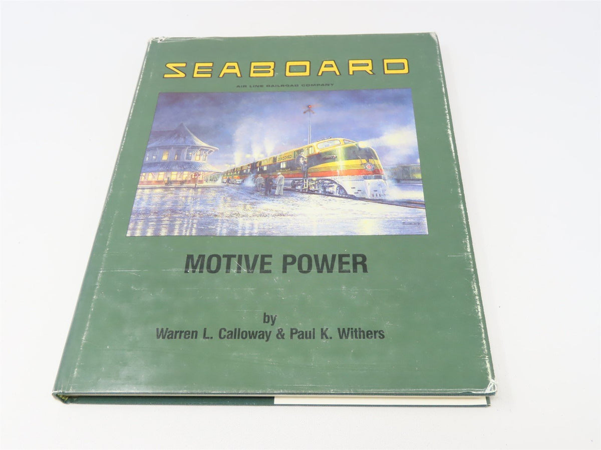 Seaboard Air Line Railroad Company Motive Power by Calloway &amp; Withers ©1988 HC