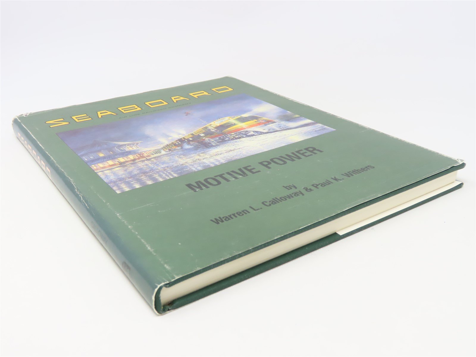 Seaboard Air Line Railroad Company Motive Power by Calloway & Withers ©1988 HC