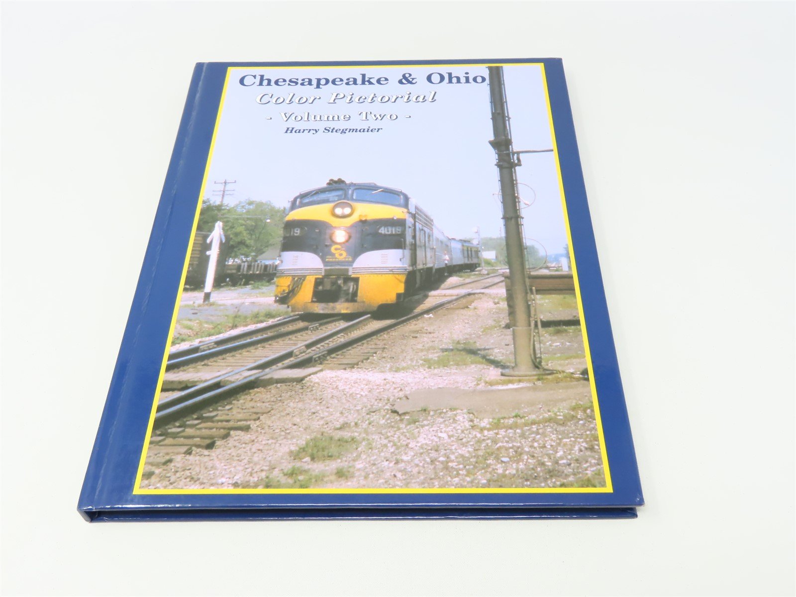 Chesapeake & Ohio Color Pictorial, Vol. 2 by Harry Stegmaier ©2005 HC Book