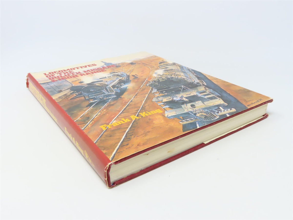 Locomotives of the Duluth Missabe and Iron Range by Frank A. King ©1984 HC Book