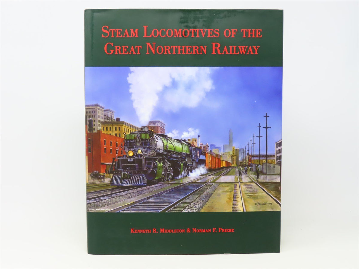 Steam Locomotives of the Great Northern Railway by Middleton &amp; Priebe ©2010 HC