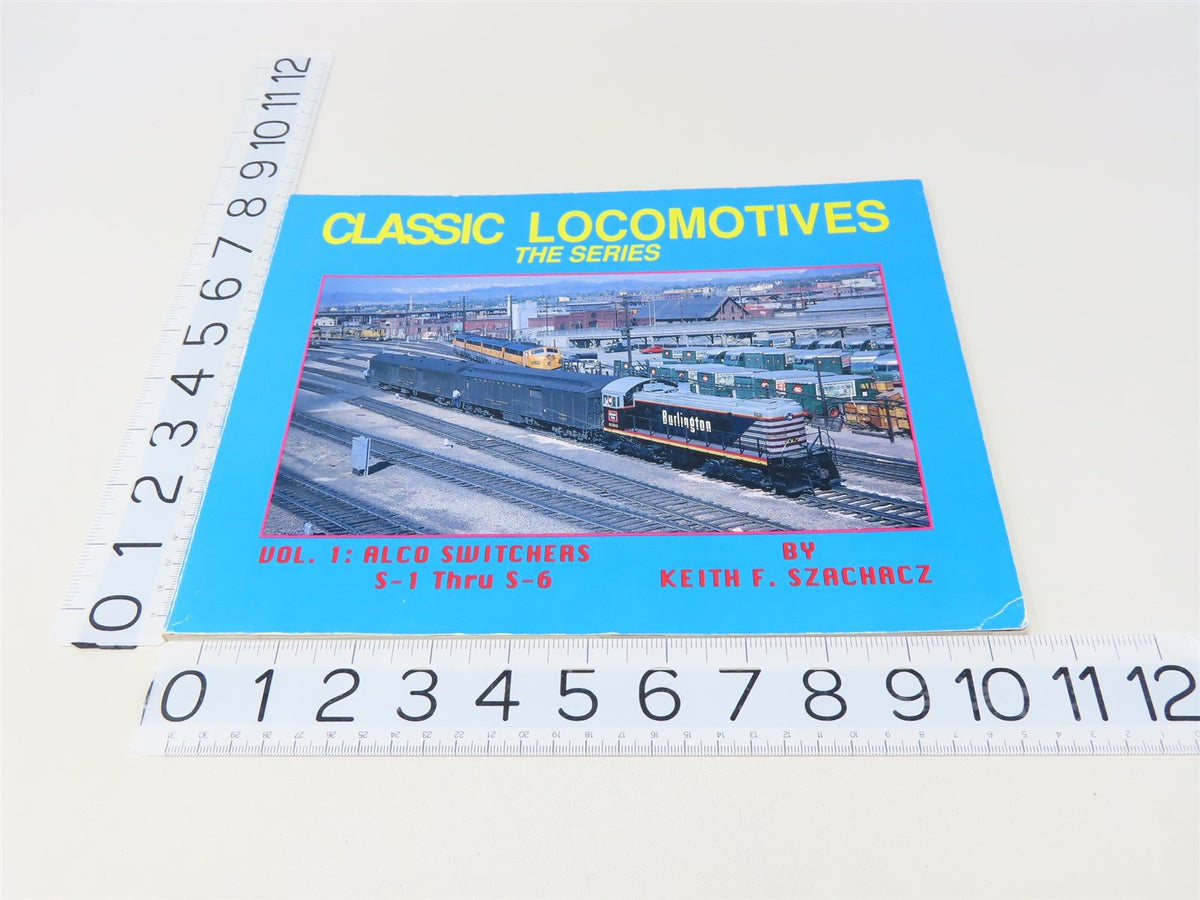 Classic Locomotives, Vol. 1 by Keith F Szachacz ©1993 SC Book