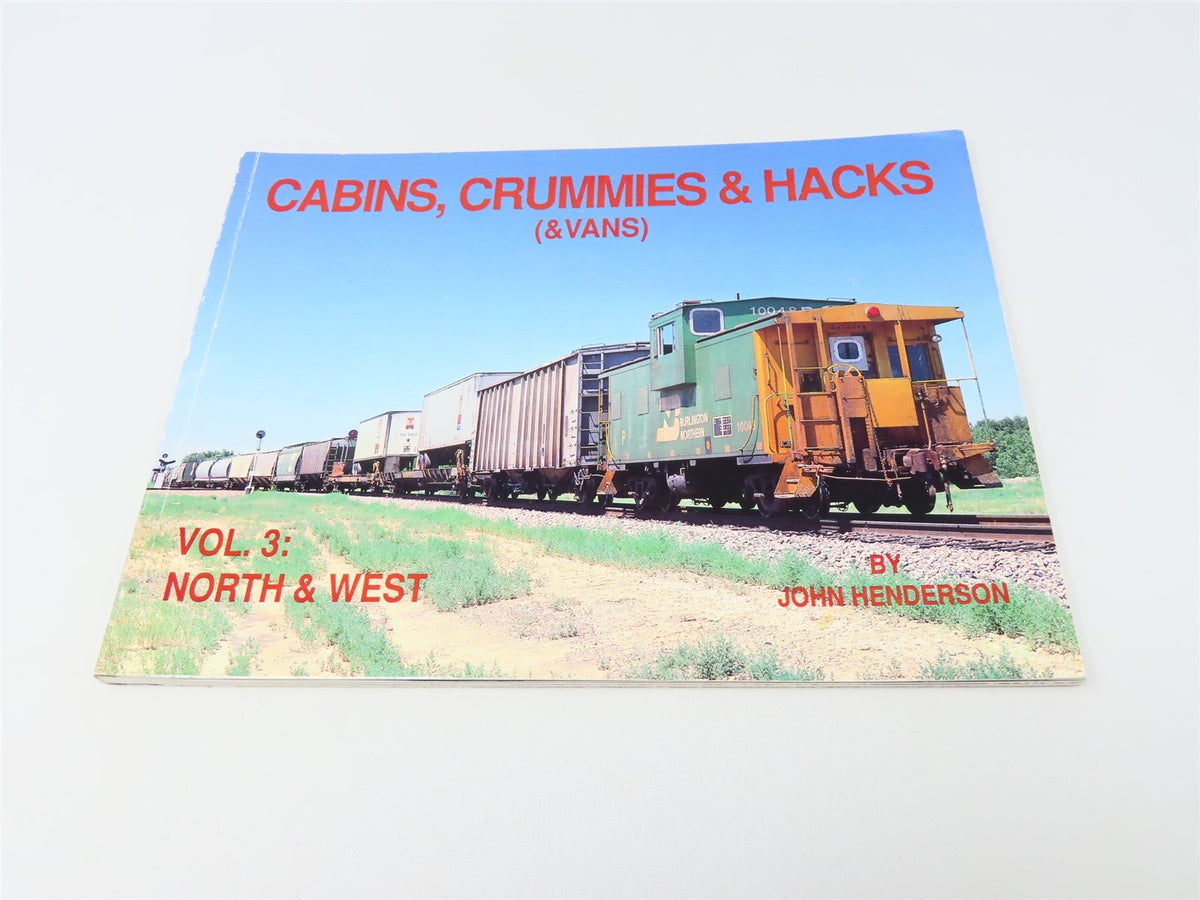Cabins, Crummies and Hacks Vol. 3 North &amp; West by John Henderson ©1992 SC Book