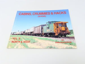 Cabins, Crummies and Hacks Vol. 3 North & West by John Henderson ©1992 SC Book