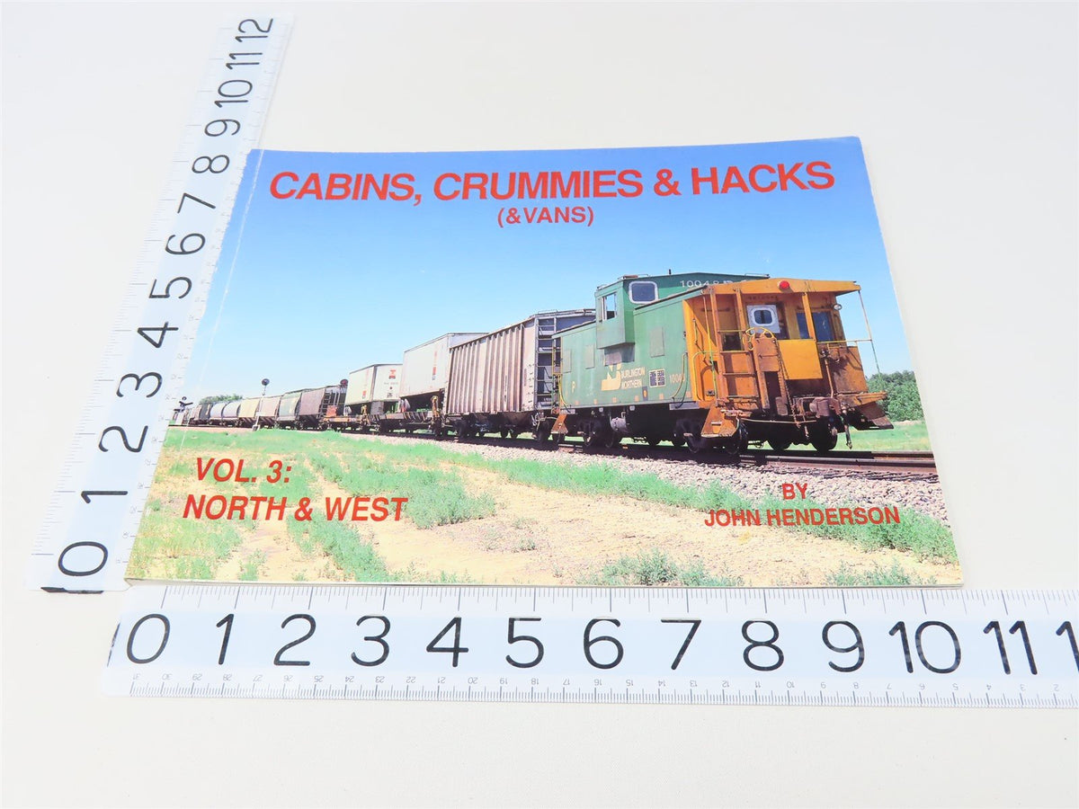 Cabins, Crummies and Hacks Vol. 3 North &amp; West by John Henderson ©1992 SC Book