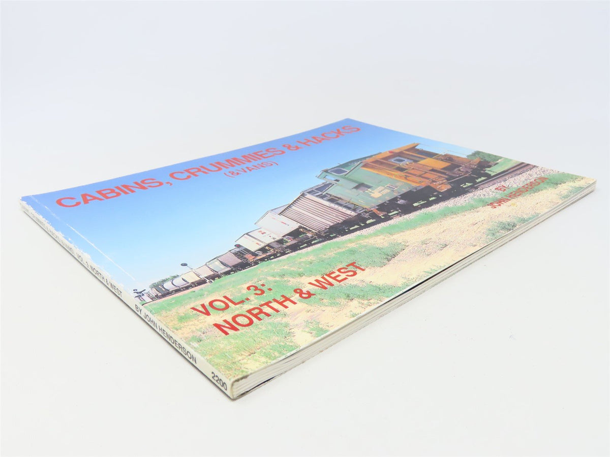 Cabins, Crummies and Hacks Vol. 3 North &amp; West by John Henderson ©1992 SC Book