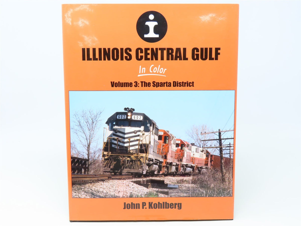 Morning Sun - Illinois Central Gulf In Color Volume 3 by J Kohlberg ©2019 HC Bk