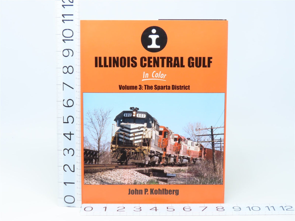 Morning Sun - Illinois Central Gulf In Color Volume 3 by J Kohlberg ©2019 HC Bk