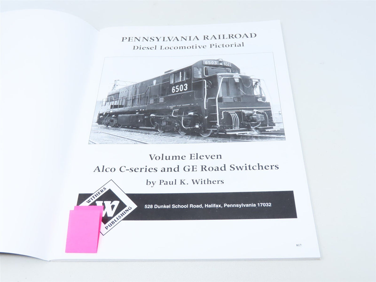 Pennsylvania Railroad Diesel Locomotive Pictorial Vol 11 by P.K Withers ©2008 SC