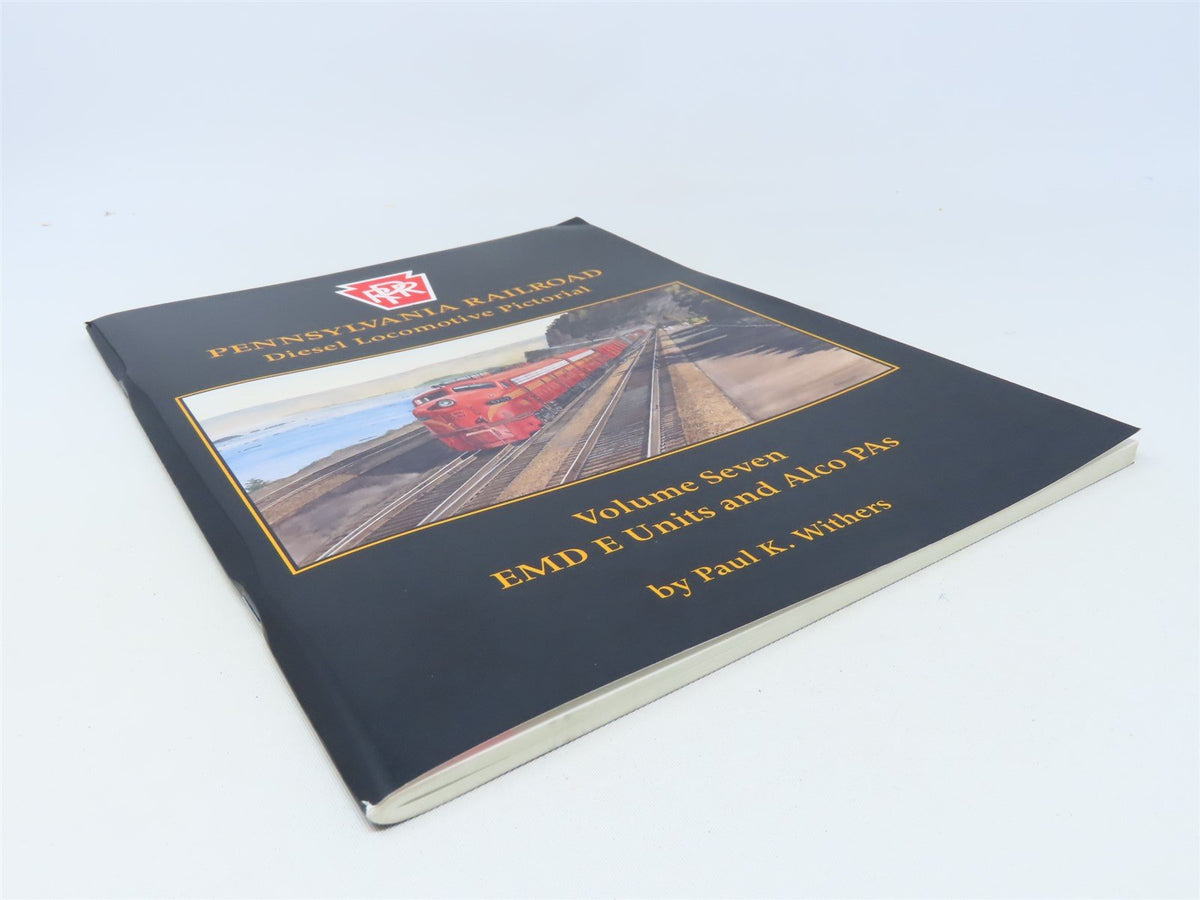 Pennsylvania Railroad Diesel Locomotive Pictorial Vol 7 by P.K. Withers ©2002 SC