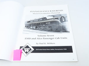 Pennsylvania Railroad Diesel Locomotive Pictorial Vol 7 by P.K. Withers ©2002 SC