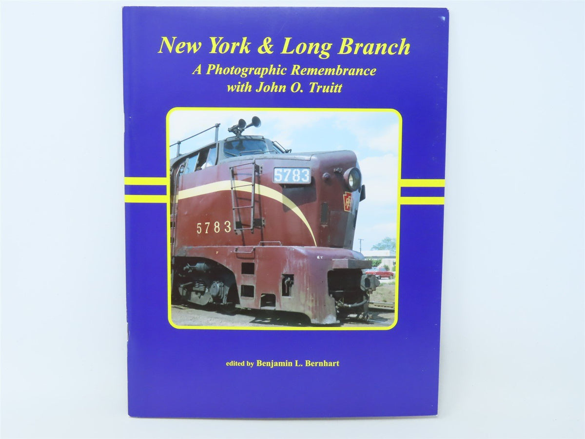 New York &amp; Long Branch With John Truitt Edited by BL Bernhart ©2006 Signed SC