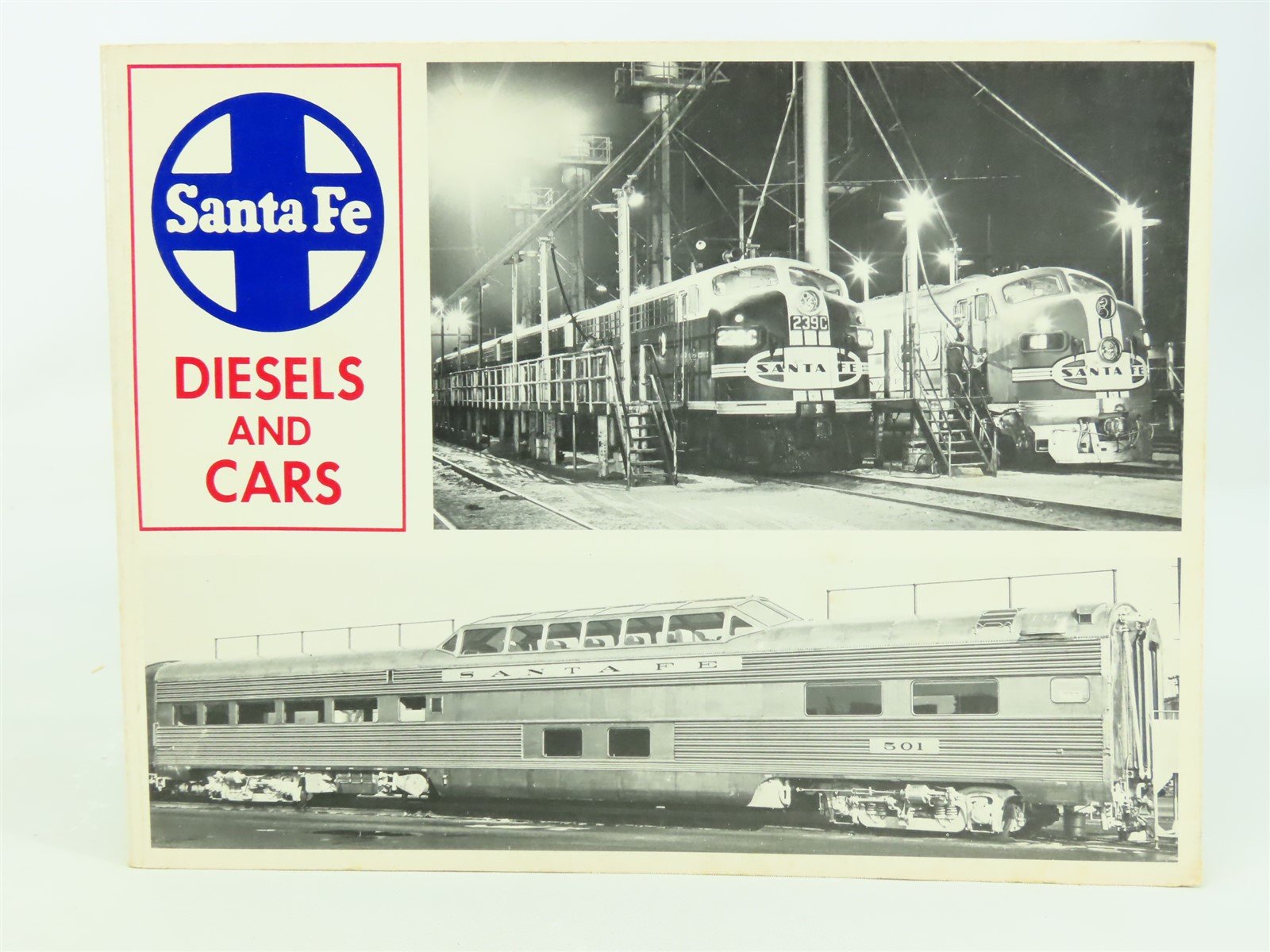 Santa Fe Diesels And Cars by Robert J. Wayner, Editor ©1974 SC Book