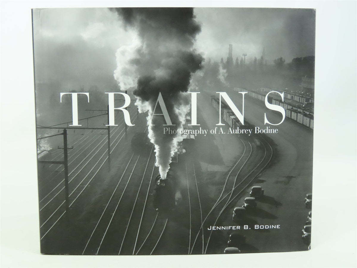 TRAINS - Photography of A. Aubrey Bodine by Jennifer B. Bodine ©2018 HC Book