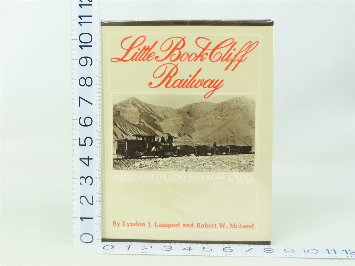 Little Book Cliff Railway by Lyndon J. Lampert &amp; Robert W. McLeod ©1984 HC Book