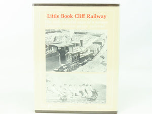 Little Book Cliff Railway by Lyndon J. Lampert & Robert W. McLeod ©1984 HC Book