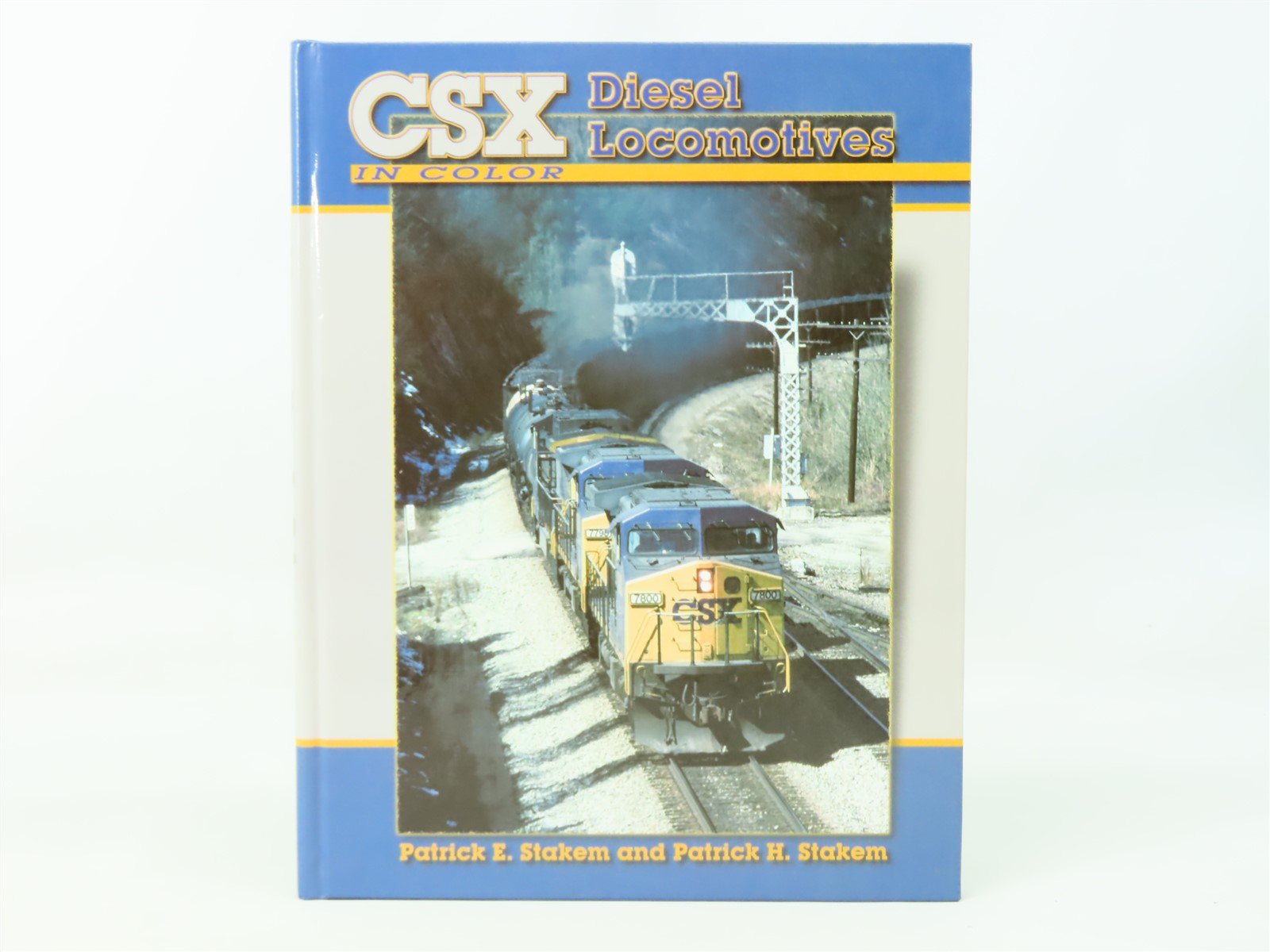 CSX Diesel Locomotives In Color by P.E. Stakem & P.H. Stakem ©1999 HC Book