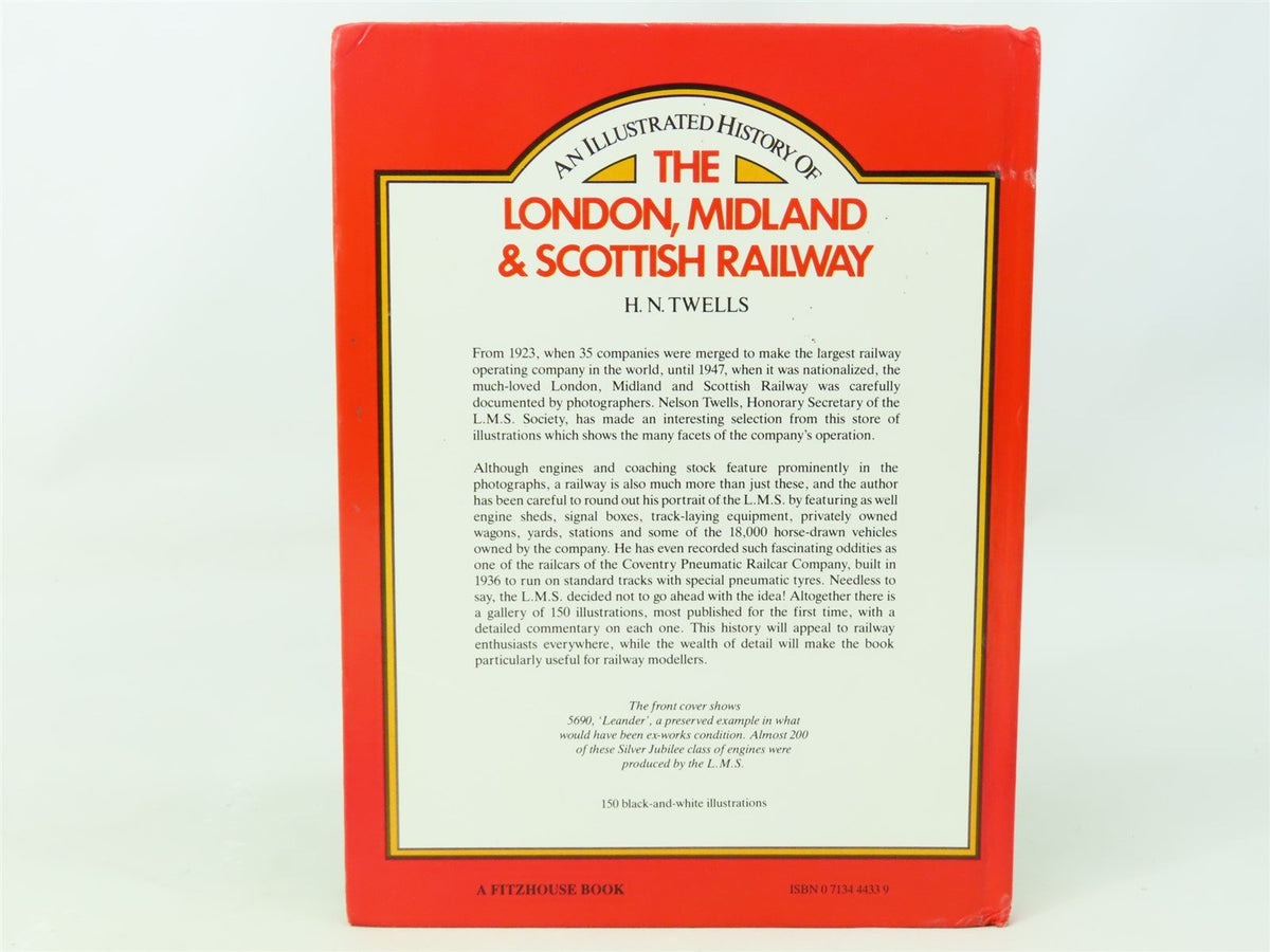 An Illustrated History Of The London, Midland &amp; Scottish Railway by H.N. Twells