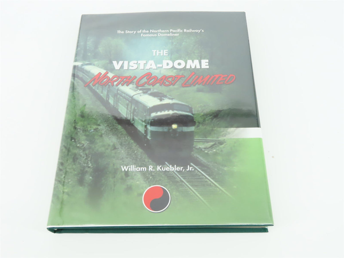 The Vista-Dome North Coast Limited by William R. Kuebler, Jr. ©2004 HC Book