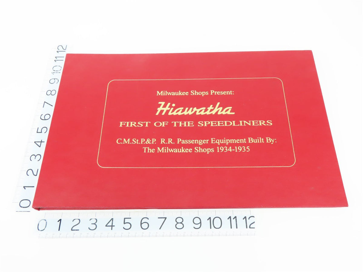 Hiawatha - First Of The Speedliners by Carl W. Solheim, Editor ©1993 HC Book