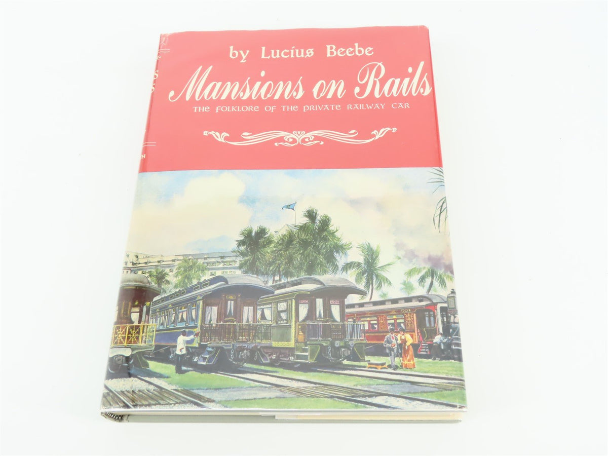 Mansions On Rails by Lucius Beebe ©1959 HC Book