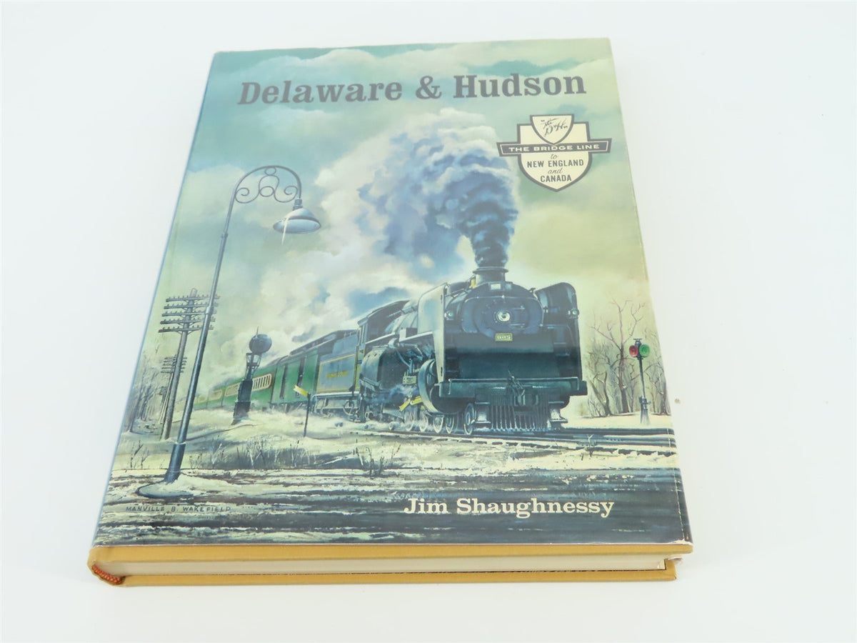 Delaware &amp; Hudson - The Bridge Line by Jim Shaughnessy ©1968 HC Book