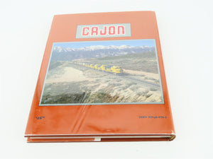 Cajon Rail Passage to the Pacific by Chard L. Walker ©1985 HC Book