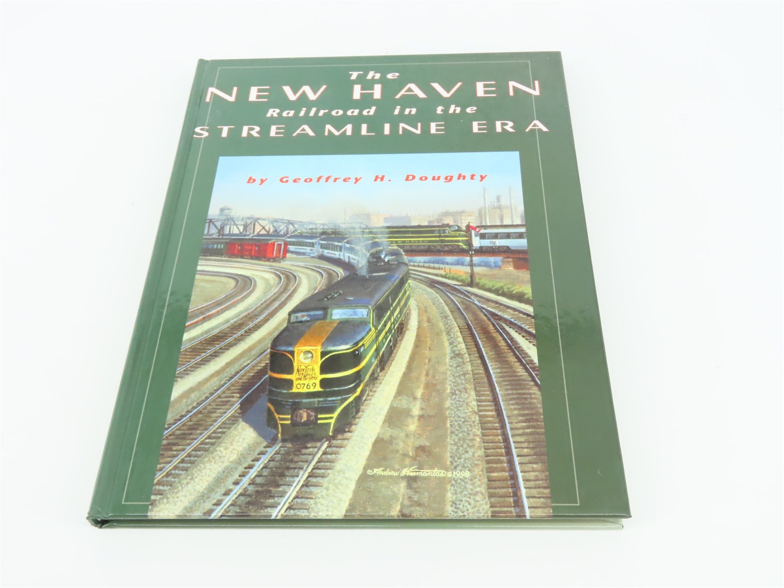 The New Haven Railroad in the Streamline Era by Geoffrey H Doughty ©1998 HC Book