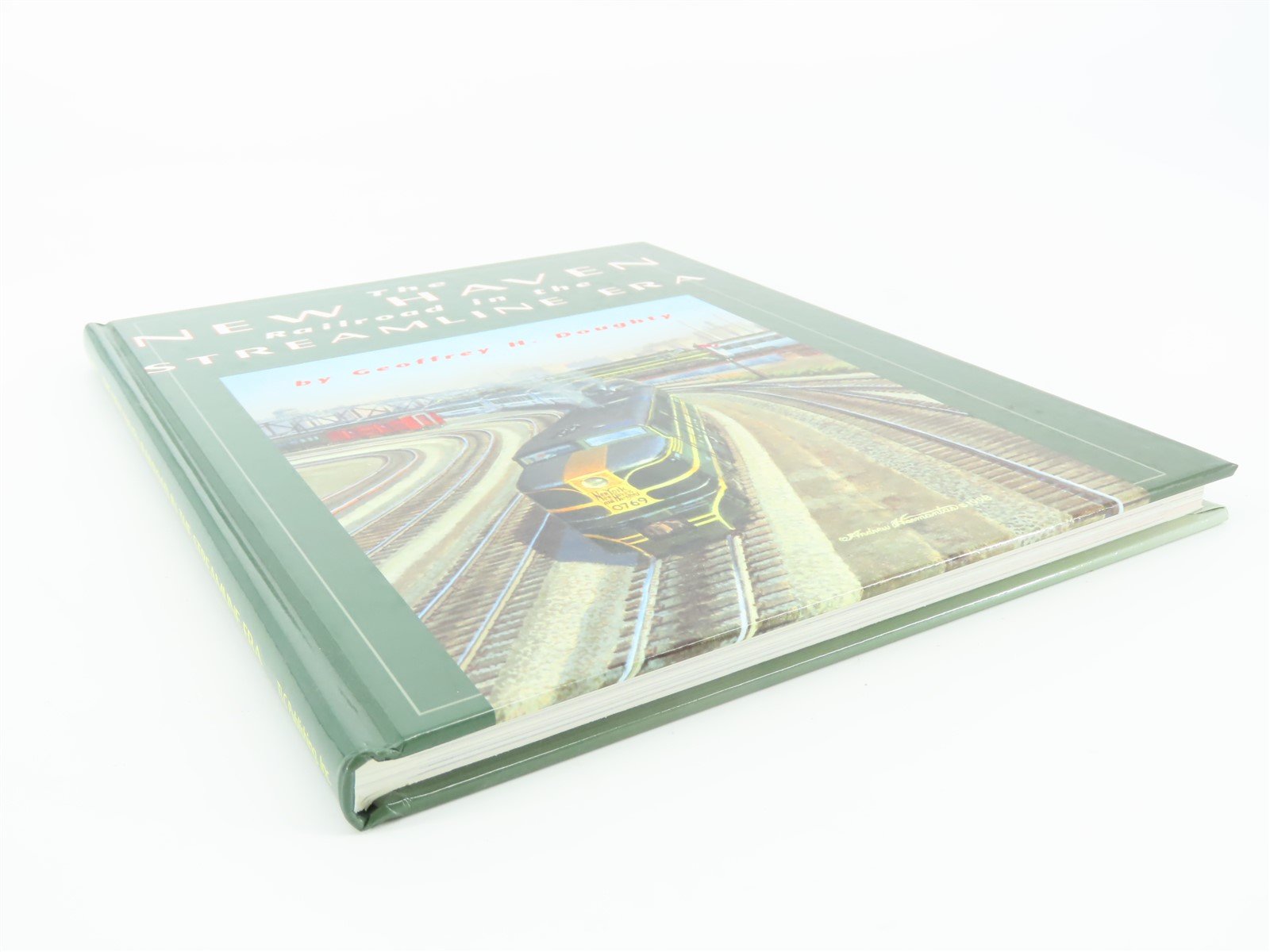 The New Haven Railroad in the Streamline Era by Geoffrey H Doughty ©1998 HC Book