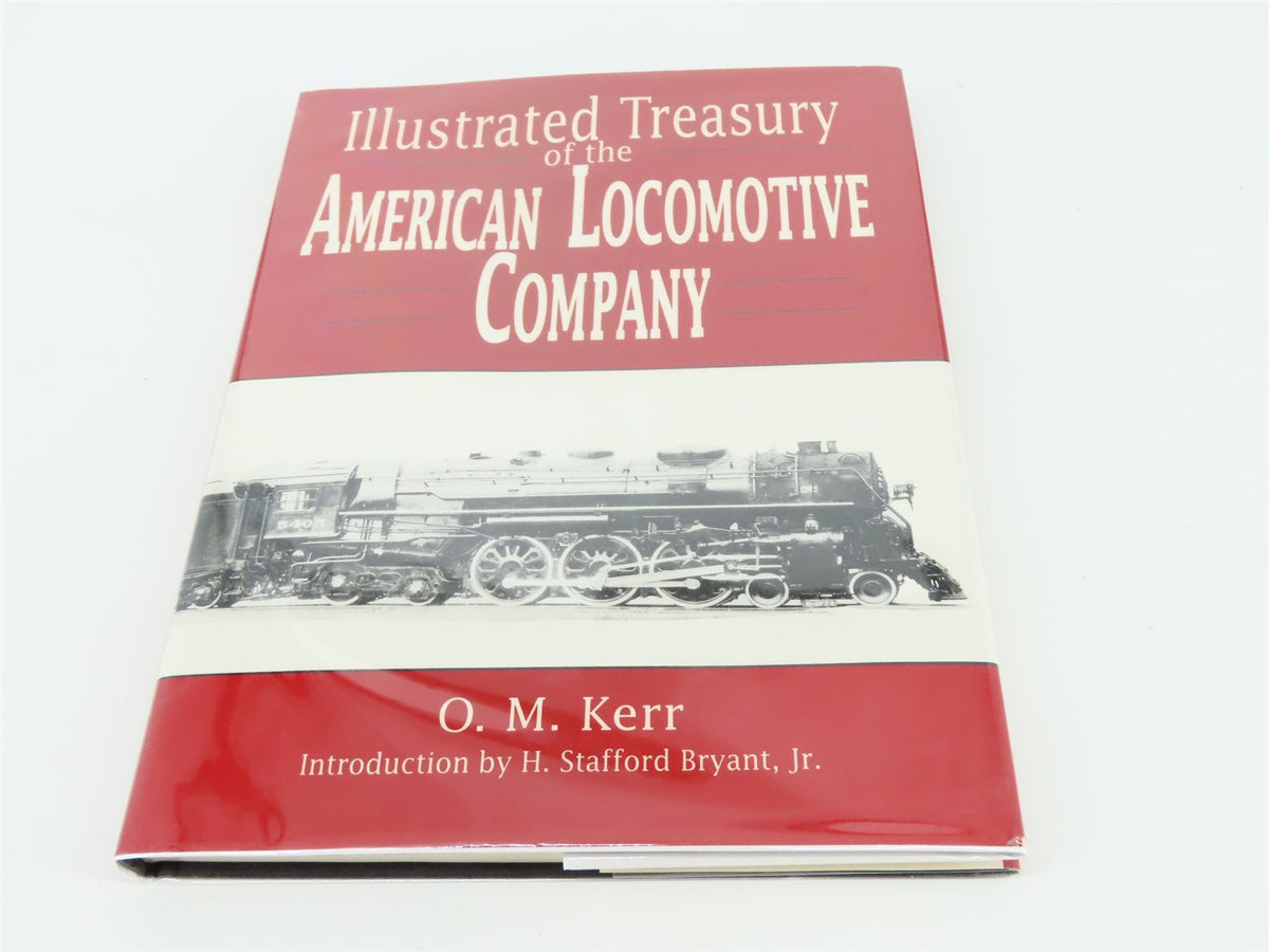 Illustrated Treasury of the American Locomotive Company by O.M. Kerr ©1990 Book