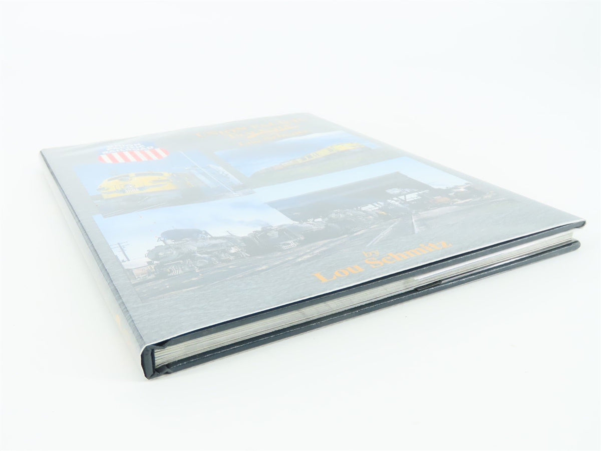 Morning Sun Books - Union Pacific Trackside with Lou Schmitz by Schmitz ©1998